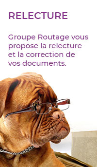 Groupe Routage vous propose la relecture et la correction de vos documents
